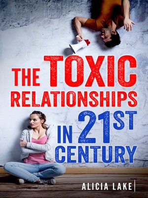 cover image of The Toxic Relationships in 21st Century